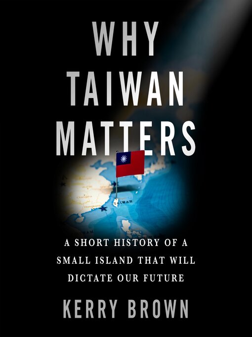 Title details for Why Taiwan Matters by Kerry Brown - Wait list